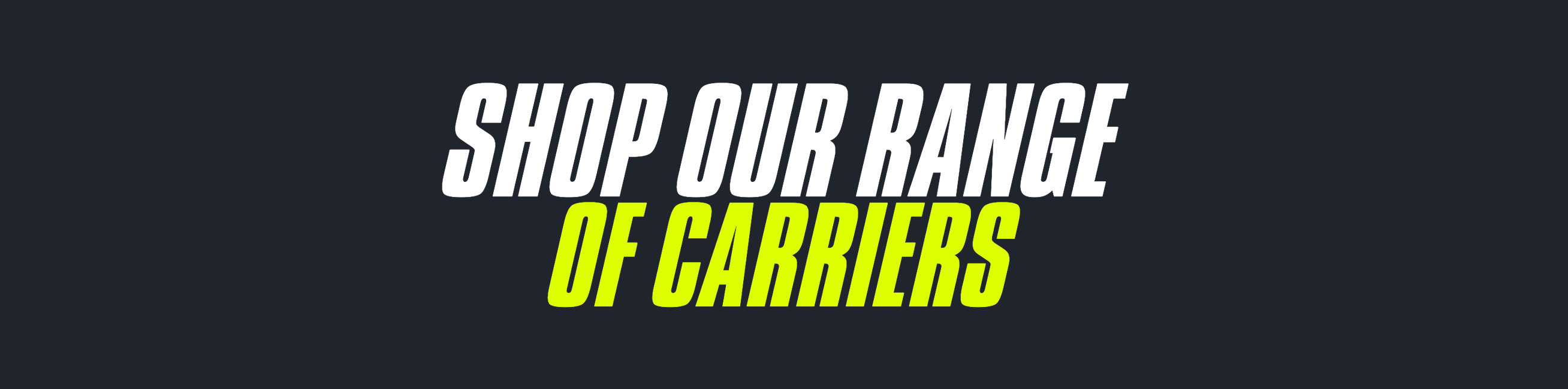 Carriers